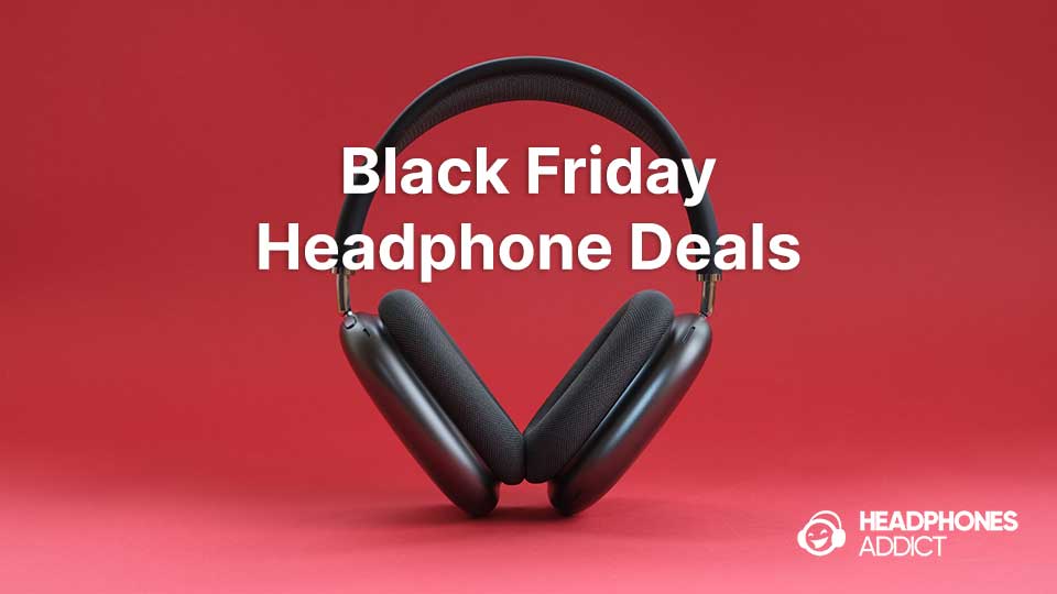 Black Friday headphone deals