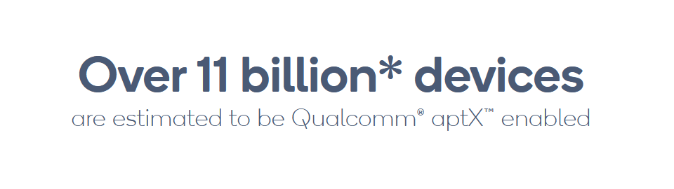 Qualcoom aptX enabled 11 billion devices